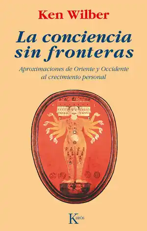 Großhandel LA CONCIENCIA SIN FRONTERAS. APROXIMACIONES DE ORIENTE Y OCCIDENTE AL CRECIMIENTO PERSONAL