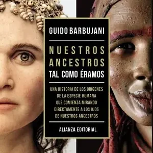 Solange Der Vorrat Reicht NUESTROS ANCESTROS. TAL COMO ÉRAMOS