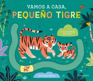 VAMOS A CASA, PEQUEÑO TIGRE Neu