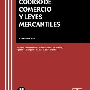 CÓDIGO DE COMERCIO Y LEYES MERCANTILES. CONCORDANCIAS, MODIFICACIONES RESALTADAS, ÍNDICES ANALÍTICOS Y LEGISLACIÓN COMPL Kostenloser Rückversand