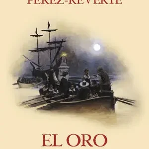 EL ORO DEL REY (LAS AVENTURAS DEL CAPITÁN ALATRISTE 4) Heißes Angebot