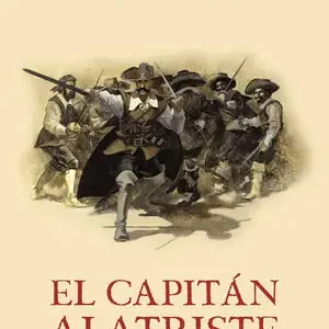 EL CAPITÁN ALATRISTE (LAS AVENTURAS DEL CAPITÁN ALATRISTE 1) Limited Edition