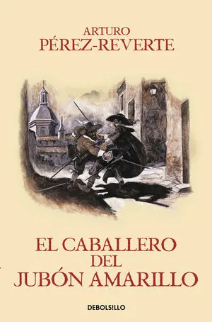 EL CABALLERO DEL JUBÓN AMARILLO (LAS AVENTURAS DEL CAPITÁN ALATRISTE 5) Heute Kaufen