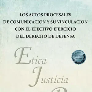 Top-Preis ACTOS PROCESALES DE COMUNICACION Y SU VINCULACION CON EL EFECTIVO EJERCICIO DEL
