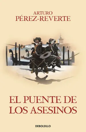 Direkt Vom Hersteller EL PUENTE DE LOS ASESINOS (LAS AVENTURAS DEL CAPITÁN ALATRISTE 7)
